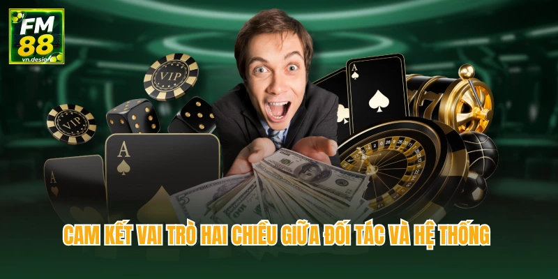 Cam kết vai trò hai chiều giữa đối tác và hệ thống 